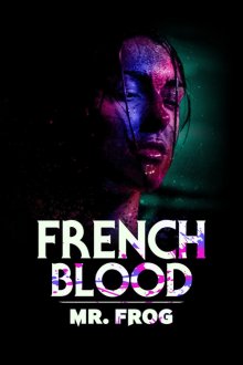 French Blood 3 - Mr. Frog