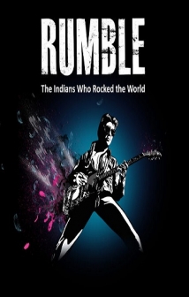 Rumble: The Indians Who Rocked the World