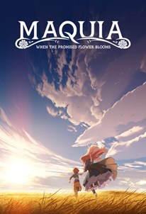 Maquia: When the Promised Flower Blooms